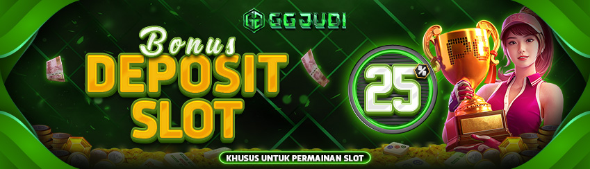 BONUS DEPOSIT HARIAN SLOT 25%